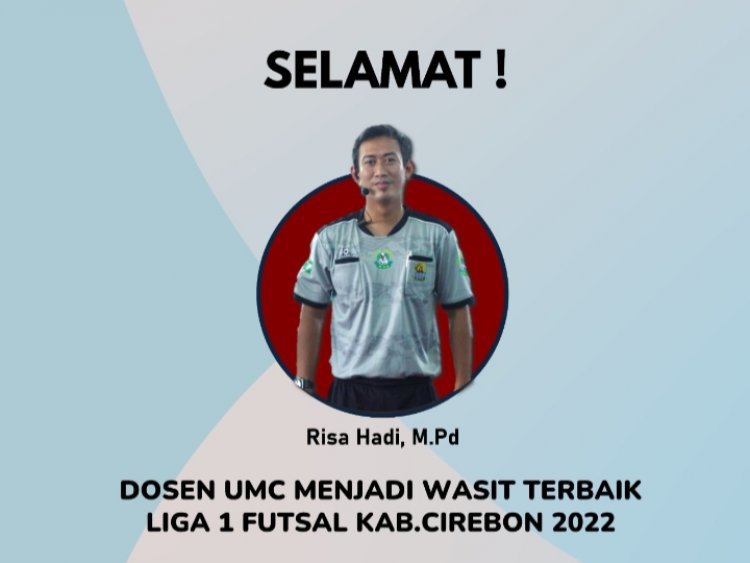 Top! Risa Hadi Dosen Prodi IKOR UMC Jadi Wasit Terbaik di Liga 1 Futsal Kab Cirebon  2022